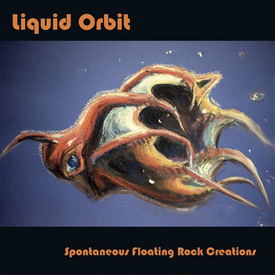 Cover for Liquid Orbit · Spontaneous Floating Rock Creations (LP) (2023)