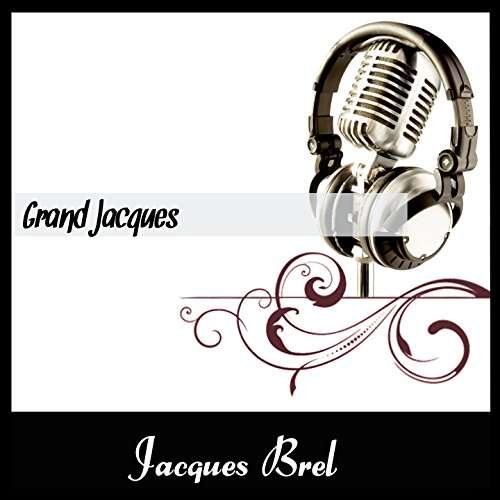 Cover for Jacques Brel · Grand Jacques (CD) (2016)
