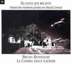 Chants Des Moments Perdus - Bonhoure+la Camera Delle Lactime - Music - ALP - 3760014195198 - 2006