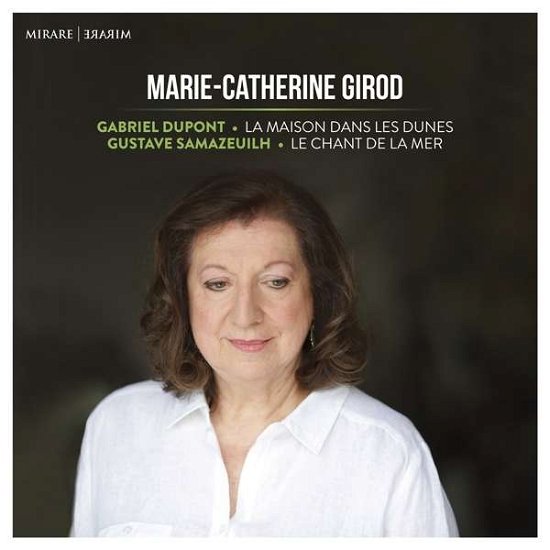 La Maison Dans Les Dunes/le Chant De La Mer - Marie-Catherine Girod - Musiikki - MIRARE - 3760127224198 - torstai 13. syyskuuta 2018