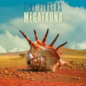Cover for Tiny Fingers · Megafauna (CD) (2016)