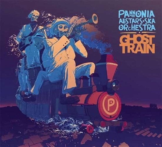 Cover for Pannonia Allstars Ska Orchestra · Ghost Train (CD) (2016)