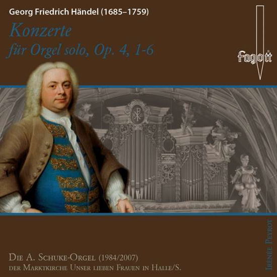 Händel: Konzerte für Orgel - Irénée Peyrot - Muziek - Fagott - 4260038391198 - 30 juni 2017