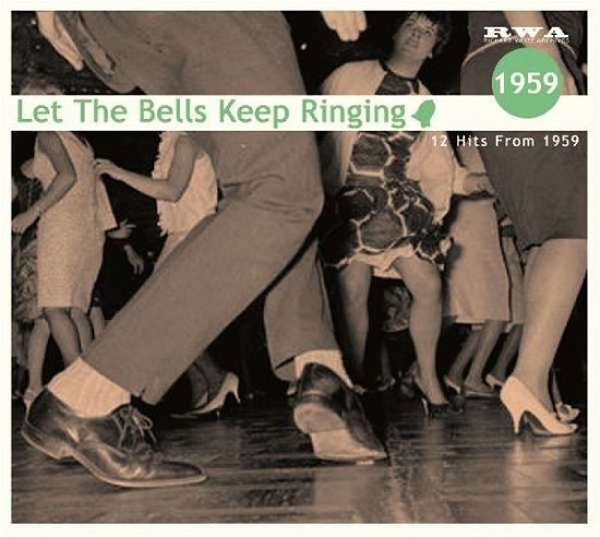 Cover for Let The Bells Keep Ringing 1959 (CD) (2017)