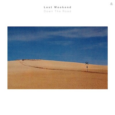 Cover for Lost Weekend · Down The Road (LP) (2023)