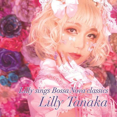 Cover for Lily Tanaka · Sings Bossa Nova Classics (CD) [Japan Import edition] (2022)