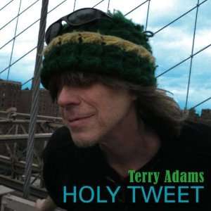 Holy Tweet - Terry Adams - Music - IND - 4571167368198 - January 9, 2023