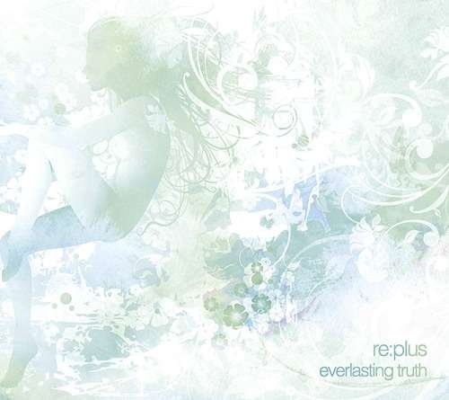 Cover for Re:plus · Everlasting Truth (CD) [Japan Import edition] (2017)