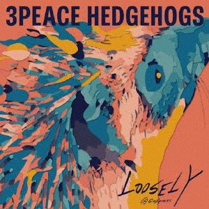 Cover for Loosely · 3peace Hedgehogs (CD) [Japan Import edition] (2023)
