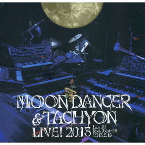 Cover for Moondancer &amp; Tachyon · Moondancer &amp; Tachyon Live ! 2013 Live at Rock Joint Gb-2013.5.18 &lt;limited&gt; (CD) [Japan Import edition] (2014)