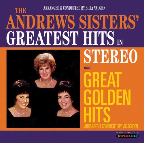 Greatest Hits in Stereo / Great Golden Hits - Andrews Sisters - Musik - SEPIA - 5055122112198 - 12. marts 2013