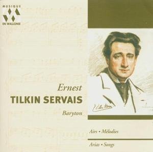 Cover for E. Tilkin Servais · Ernest Tilkin Servais singt Arien und Lieder (CD) (2015)