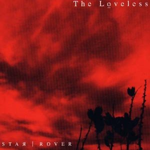Cover for The Loveless · Star Rover (CD) (2005)