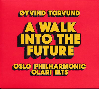 Cover for Oslo Philharmonic  Olari Elts · A Walk into the Future (CD) (2024)