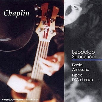 Chaplin - Leopolo Sebastiani - Musiikki - PHILOLOGY - 8013284002198 - torstai 18. huhtikuuta 2013