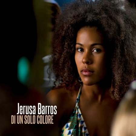 Cover for Jerusa Barros · Di Un Solo Colore (CD) (2015)