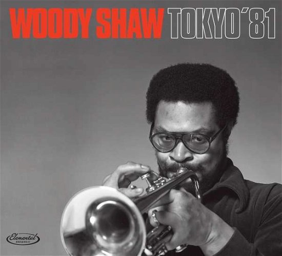Tokyo 81 (Feat. Mulgrew Miller) - Woody Shaw Quintet - Music - ELEMENTAL MUSIC - 8435395502198 - July 1, 2018
