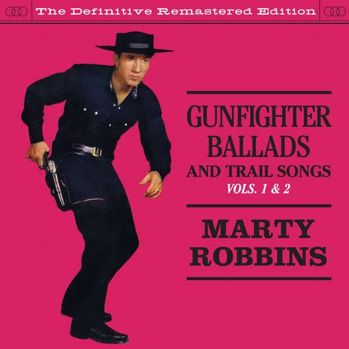 Cover for Marty Robbins · Gunfighter Ballads And Trail Songs - Vols. 1 &amp; 2 (CD) (2012)