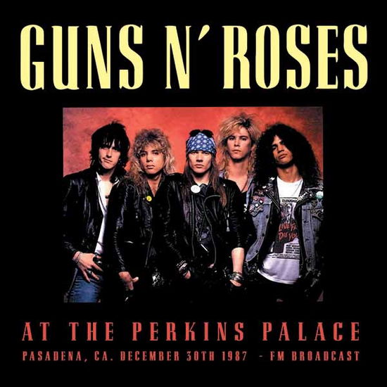 At the Perkins Palace - Guns N' Roses - Musik - Egg Raid - 8592735005198 - 11. November 2016