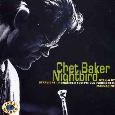 Nightbird - Chet Baker - Musique - JAZZ WORLD - 8712177029198 - 23 juin 1997
