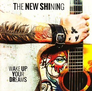 Wake Up Your Dreams - The New Shining - Muzyka - JOHNNY T - 8712629971198 - 17 października 2013