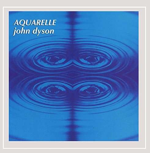 Cover for John Dyson · Aquarelle (CD) (2015)