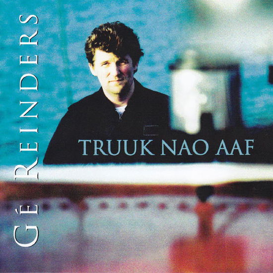 Cover for Ge Reinders · Ge Reinders - Truuk Noa Aaf (CD) (2012)