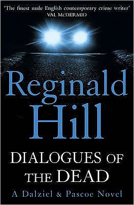 Cover for Reginald Hill · Dialogues of the Dead - Dalziel &amp; Pascoe (Paperback Book) (2009)