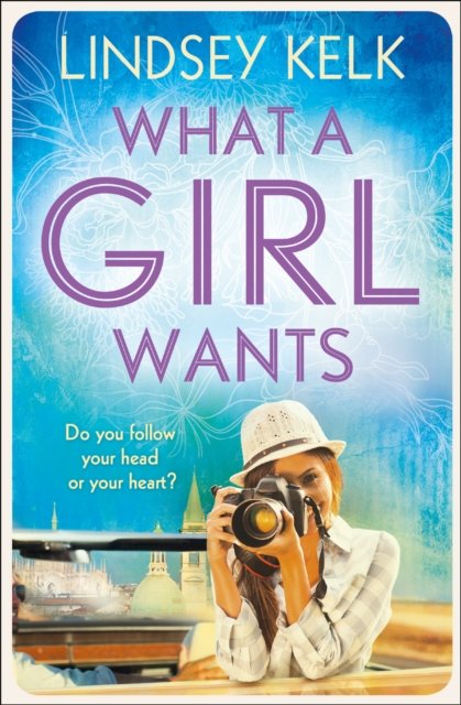 Cover for Lindsey Kelk · What a Girl Wants - Tess Brookes Series (Pocketbok) (2014)