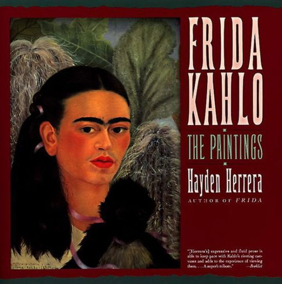 Cover for Hayden Herrera · Frida Kahlo: The Paintings (Paperback Book) [Reprint edition] (2002)