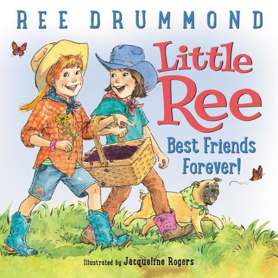 Cover for Ree Drummond · Little Ree #2: Best Friends Forever! - Little Ree (Inbunden Bok) (2018)