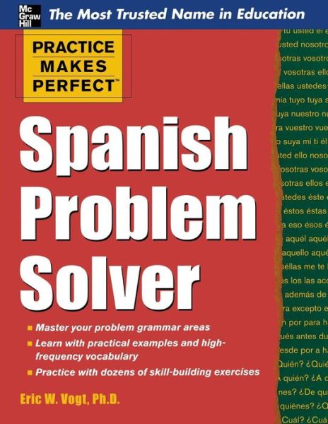Cover for Eric Vogt · Practice Makes Perfect Spanish Problem Solver (Paperback Book) [Ed edition] (2011)