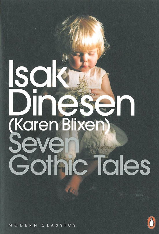 Seven Gothic Tales - Penguin Modern Classics - Isak Dinesen - Bøker - Penguin Books Ltd - 9780141187198 - 31. oktober 2002