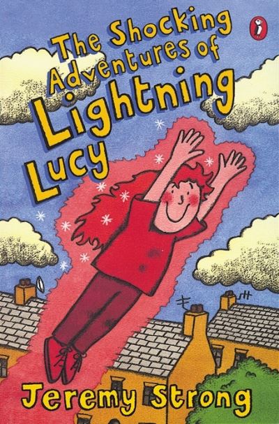 Cover for Jeremy Strong · The Shocking Adventures of Lightning Lucy (Paperback Book) (2002)