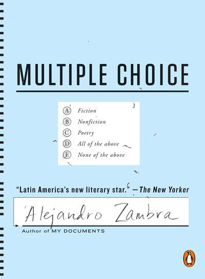 Multiple Choice - Alejandro Zambra - Bøger - Penguin Publishing Group - 9780143109198 - 19. juli 2016