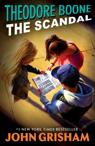 Cover for John Grisham · Theodore Boone: The Scandal - Theodore Boone (Paperback Book) (2017)