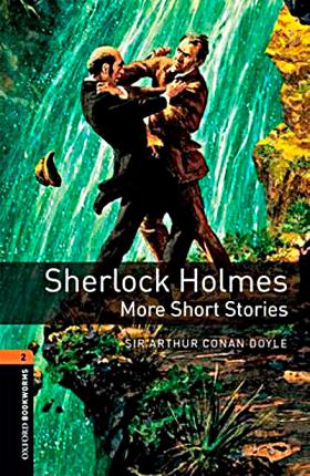 Cover for Sir Arthur Conan Doyle · Oxford Bookworms Library: Level 2:: Sherlock Holmes: More Short Stories audio pack: Graded readers for secondary and adult learners - Oxford Bookworms Library (Book) (2017)