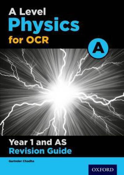 Cover for Gurinder Chadha · A Level Physics for OCR A Year 1 and AS Revision Guide: With all you need to know for your 2022 assessments (Paperback Bog) (2016)