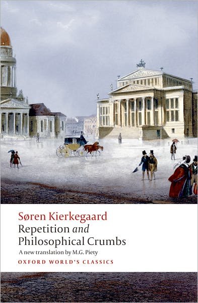 Cover for Soren Kierkegaard · Repetition and Philosophical Crumbs - Oxford World's Classics (Paperback Book) (2009)
