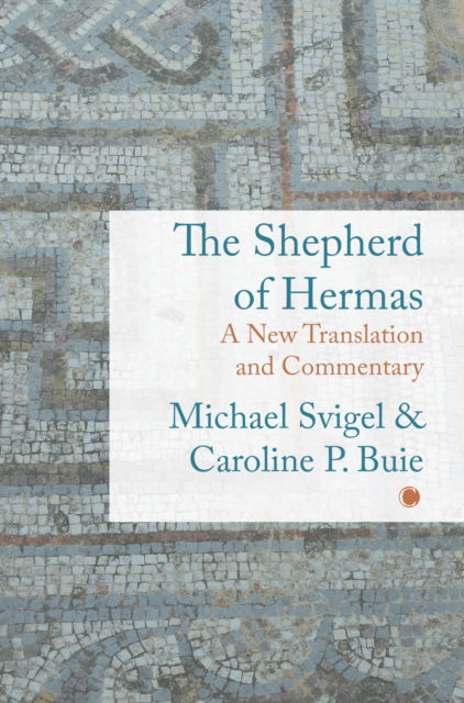 Cover for Michael Svigel · Shepherd of Hermas: A New Translation and Commentary (Paperback Book) (2024)