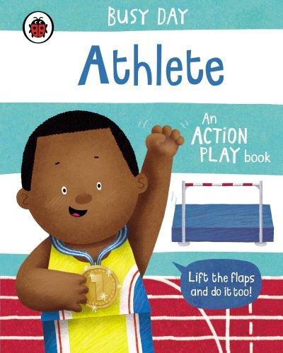 Busy Day: Athlete: An action play book - Busy Day - Dan Green - Libros - Penguin Random House Children's UK - 9780241458198 - 3 de junio de 2021
