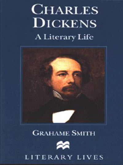 Cover for Grahame Smith · Charles Dickens: A Literary Life - Literary Lives (Paperback Bog) (1996)