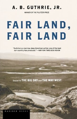 Cover for A. B. Guthrie Jr. · Fair Land, Fair Land (Taschenbuch) (1995)