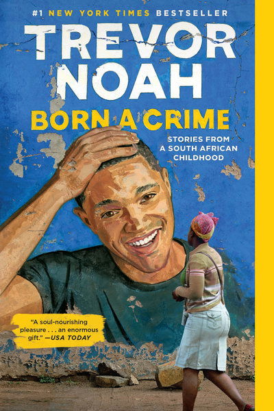 Cover for Trevor Noah · Born a Crime: Stories from a South African Childhood (Paperback Book) (2019)