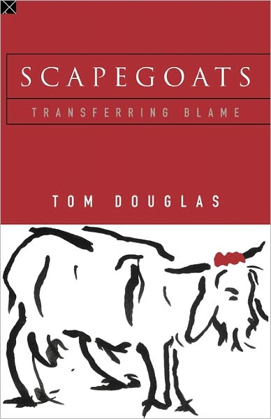 Cover for Tom Douglas · Scapegoats: Transferring Blame (Paperback Book) (1995)