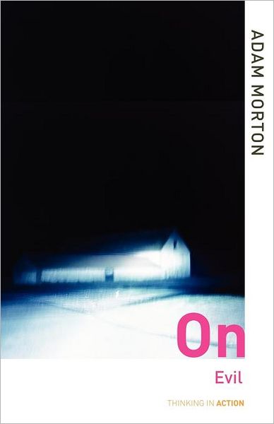 Cover for Adam Morton · On Evil - Thinking in Action (Paperback Bog) (2004)