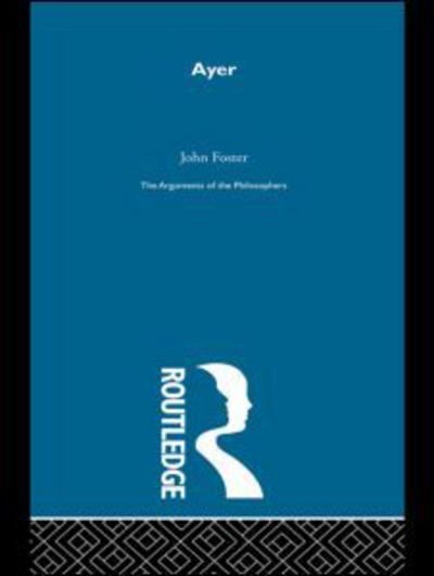 Cover for Foster · Ayer -Arg Philosophers (Paperback Bog) (2009)
