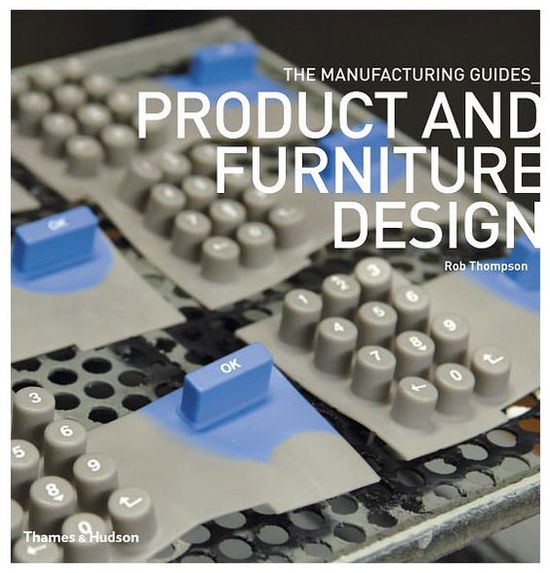 Cover for Rob Thompson · Product and Furniture Design - The Manufacturing Guides (Taschenbuch) (2011)