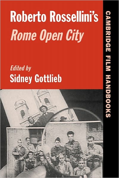 Cover for Sidney Gottlieb · Roberto Rossellini's Rome Open City - Cambridge Film Handbooks (Paperback Book) (2004)