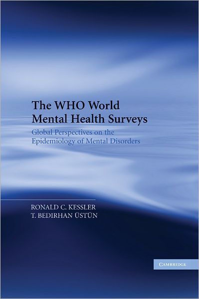 Cover for Ronald Kessler · The WHO World Mental Health Surveys: Global Perspectives on the Epidemiology of Mental Disorders (Hardcover Book) (2008)